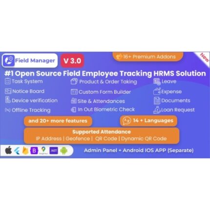 Field Manager | Employees Realtime & Offline Tracking, Tasks, Product Order, IP, QR, Geofence HRMS
