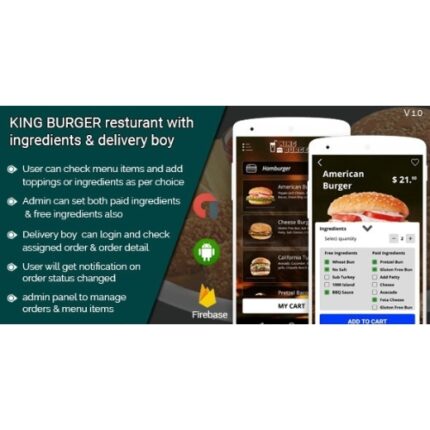 KING BURGER restaurant with Ingredients & delivery boy full android application | Full Applications