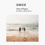 Once – Clean & Elegant WordPress Blog Theme