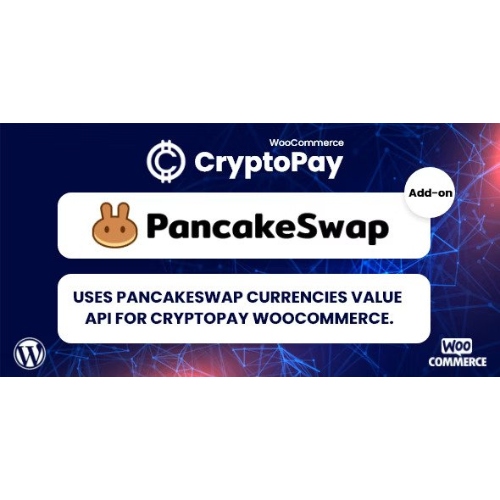 PancakeSwap-currencies-value-API-for-CryptoPay-WooCommerce.jpg PancakeSwap currencies value API for CryptoPay WooCommerce - Image 1
