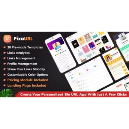 PixaURL – Run Your Own SaaS Platform for Building Bio URL , Mini Sites, Digital Cards