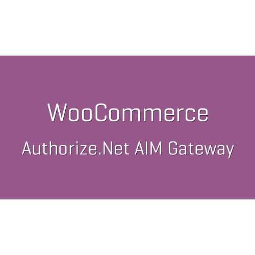 WooCommerce-Authorize.Net-AIM-Nulled.jpg WooCommerce Authorize.Net AIM - Image 1